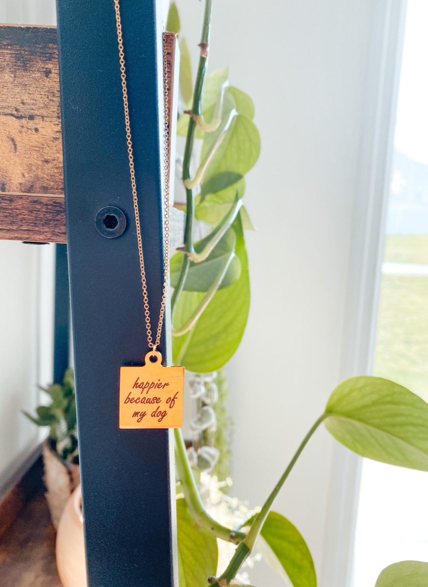 𝐻𝑎𝑝𝑝𝑖𝑒𝑟 𝑏𝑒𝑐𝑎𝑢𝑠𝑒 𝑜𝑓 𝑚𝑦 𝐷𝑜𝑔 𝑁𝑒𝑐𝑘𝑙𝑎𝑐𝑒